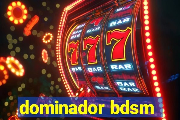 dominador bdsm