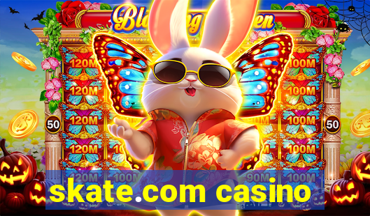 skate.com casino