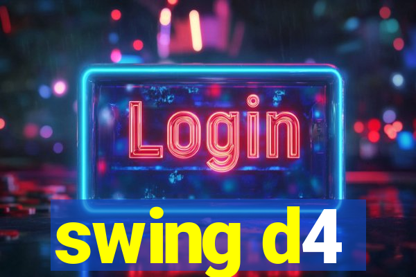 swing d4