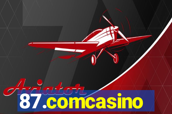 87.comcasino