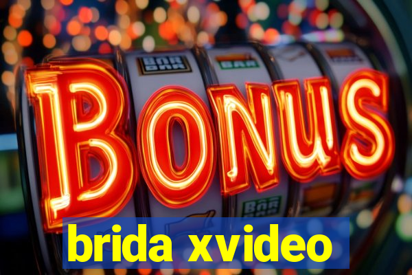 brida xvideo