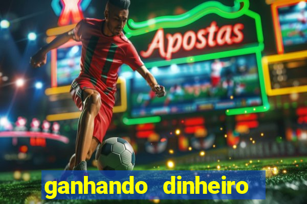 ganhando dinheiro com jogo