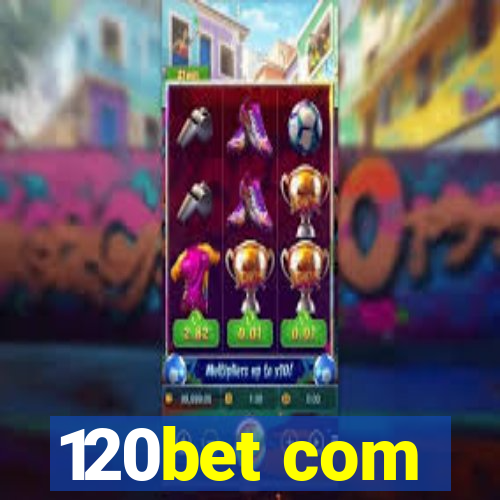 120bet com