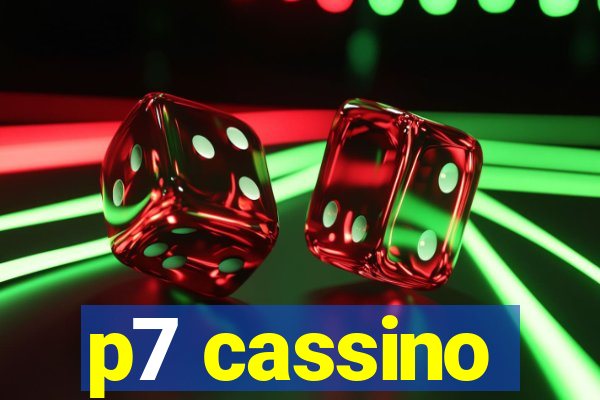 p7 cassino