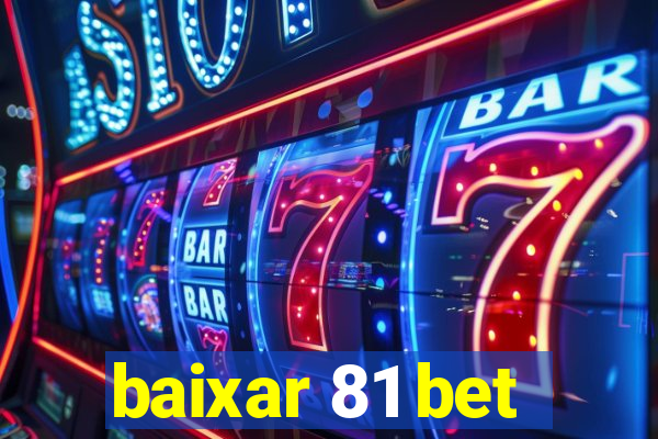 baixar 81 bet