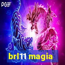 brl11 magia