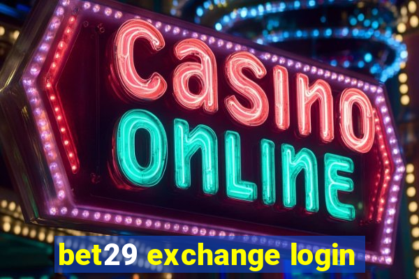 bet29 exchange login