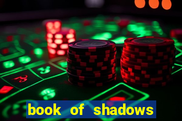 book of shadows slot machine