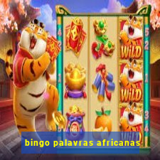 bingo palavras africanas