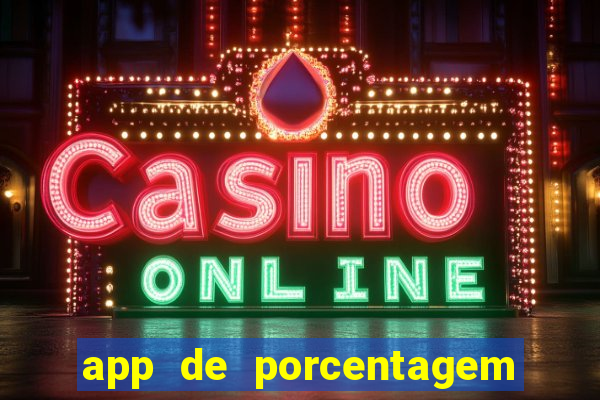 app de porcentagem de jogos slots