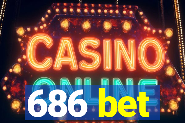 686 bet