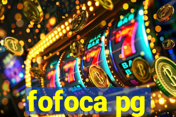 fofoca pg