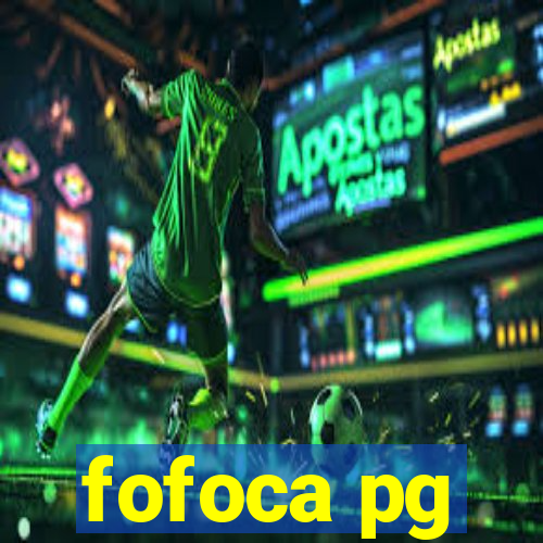 fofoca pg