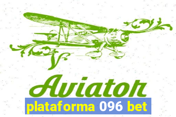 plataforma 096 bet