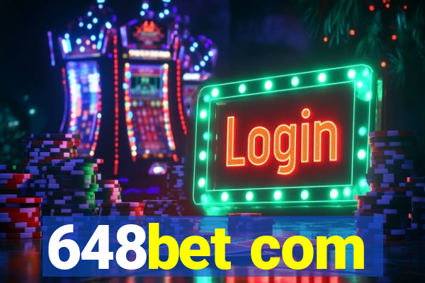 648bet com