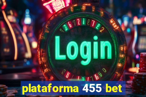 plataforma 455 bet