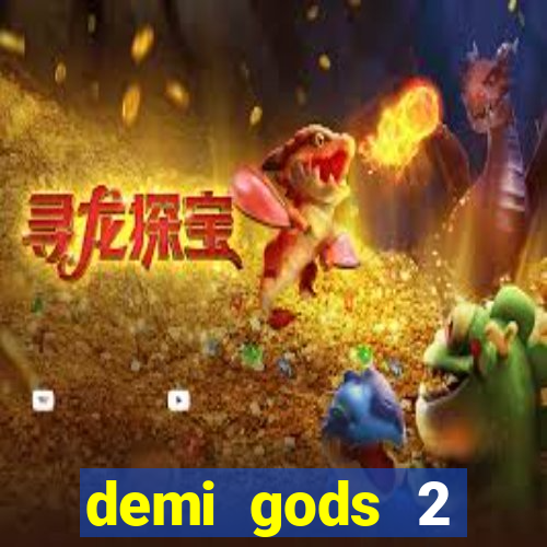 demi gods 2 expanded edition slot