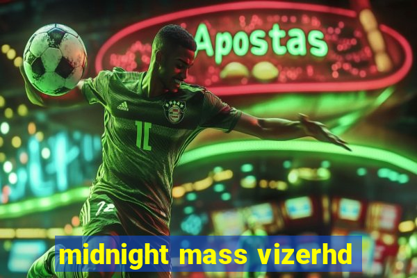 midnight mass vizerhd