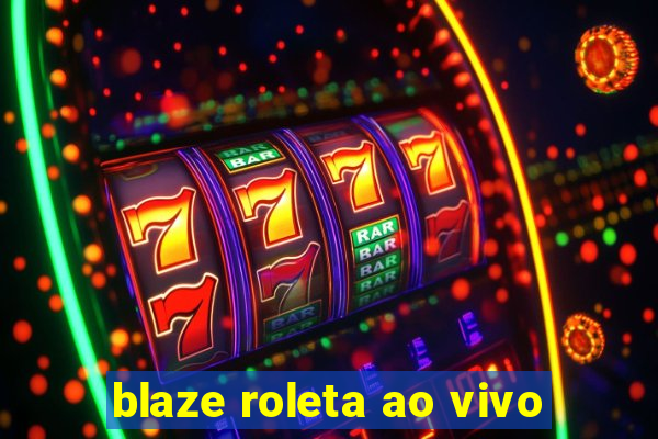 blaze roleta ao vivo