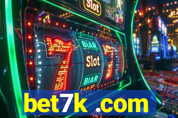 bet7k .com