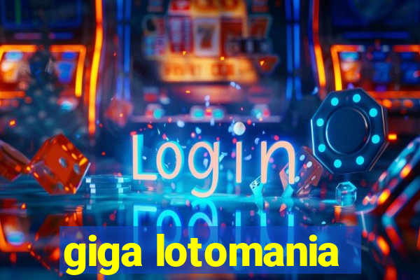 giga lotomania