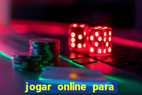 jogar online para ganhar dinheiro