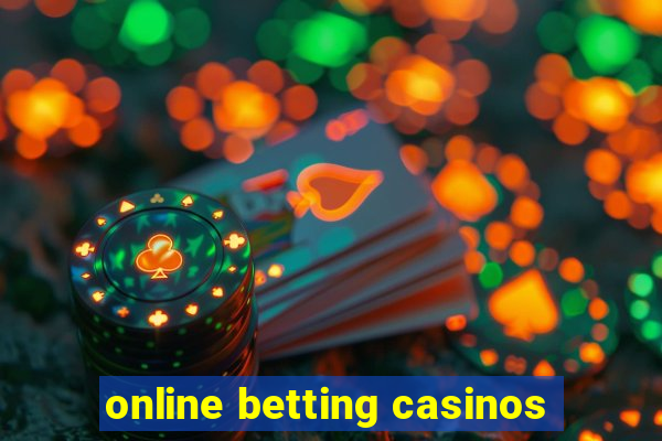 online betting casinos