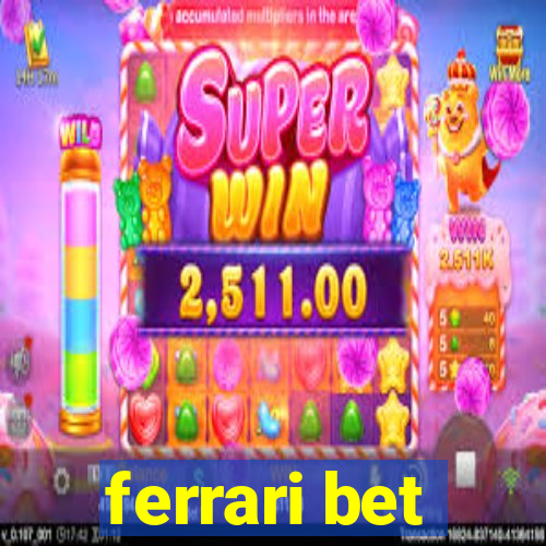 ferrari bet