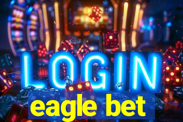 eagle bet