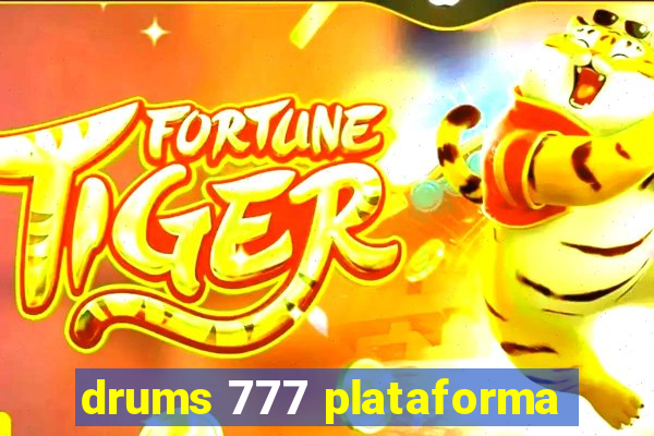 drums 777 plataforma