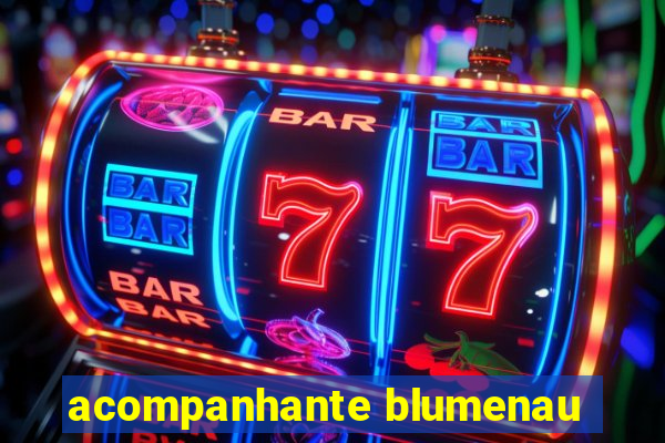 acompanhante blumenau