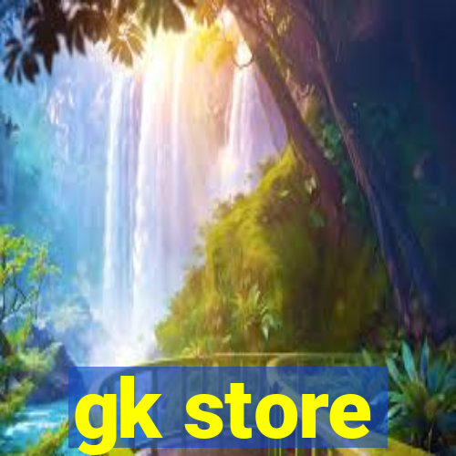 gk store