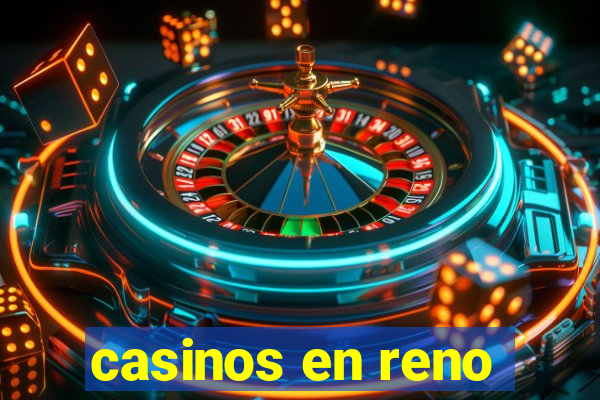 casinos en reno