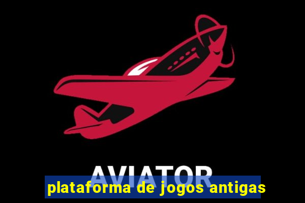 plataforma de jogos antigas