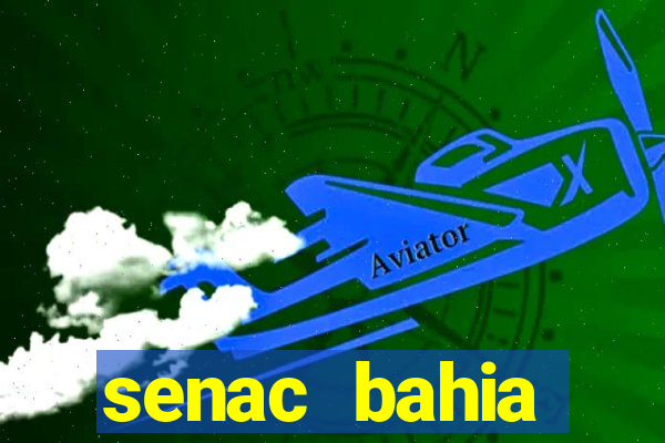 senac bahia trabalhe conosco