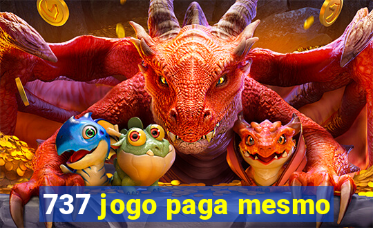 737 jogo paga mesmo