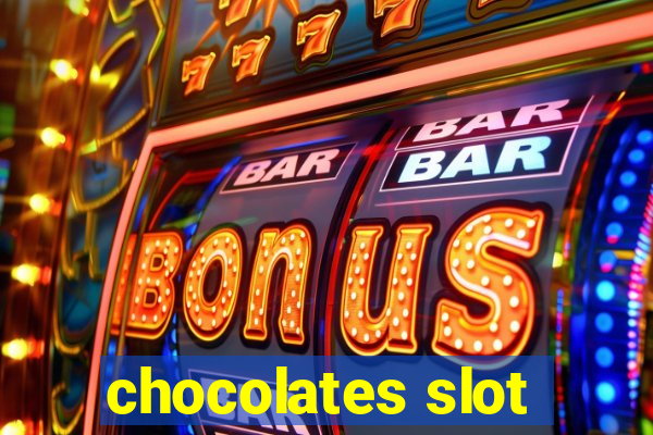 chocolates slot