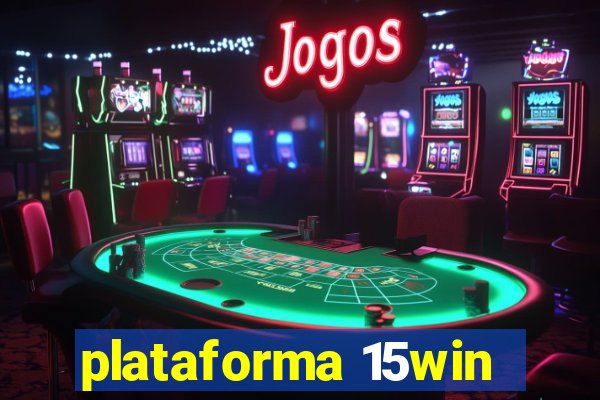 plataforma 15win