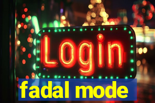 fadal mode