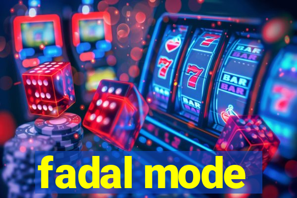 fadal mode