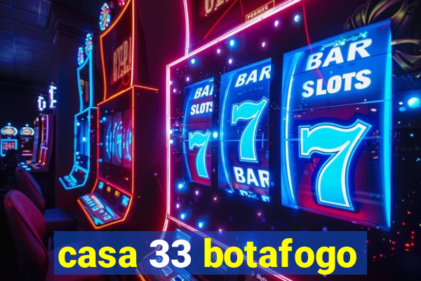 casa 33 botafogo