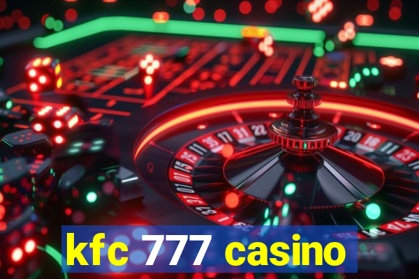 kfc 777 casino