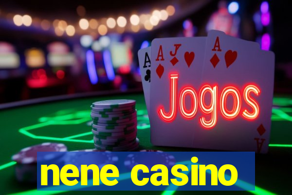 nene casino