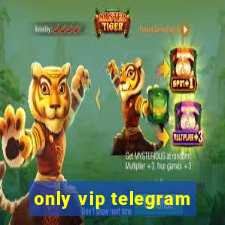 only vip telegram