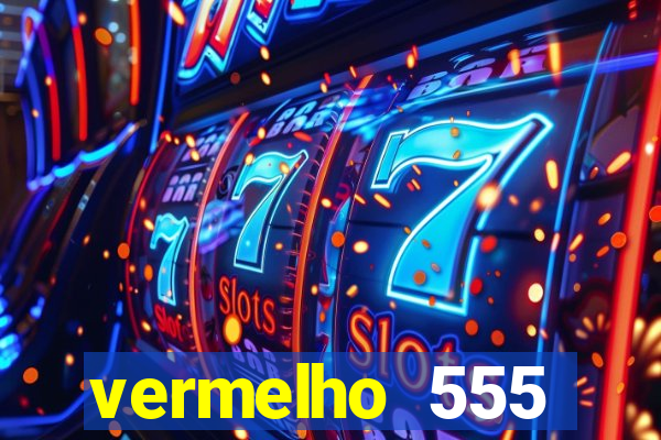 vermelho 555 plataforma de jogos