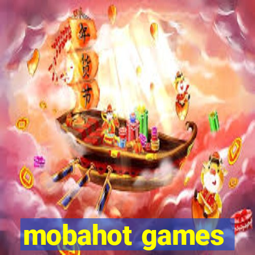 mobahot games