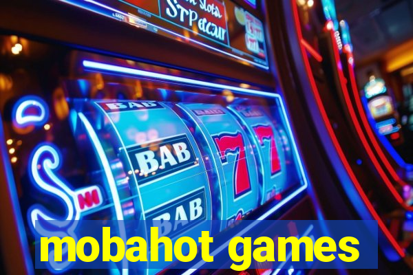 mobahot games