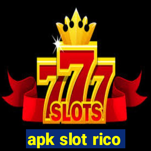 apk slot rico