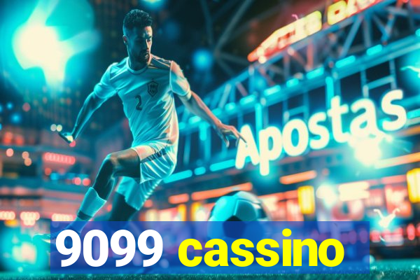 9099 cassino