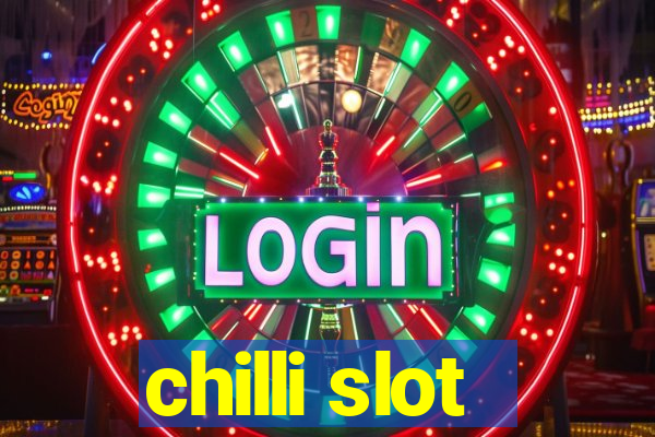 chilli slot